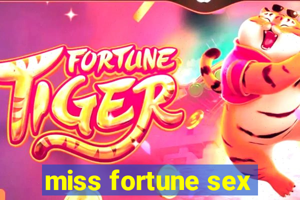 miss fortune sex